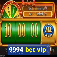 9994 bet vip